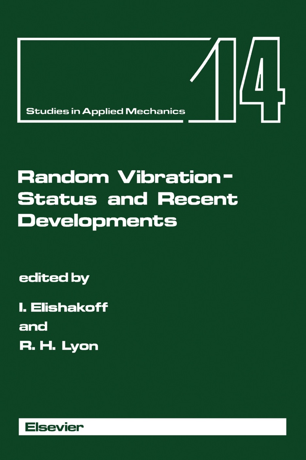 Random Vibration – Status and Recent Developments The Stephen Harry Crandall Festschrift