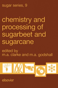 Omslagafbeelding: Chemistry and Processing of Sugarbeet and Sugarcane 9780444430205