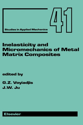 Imagen de portada: Inelasticity and Micromechanics of Metal Matrix Composites 9780444818003