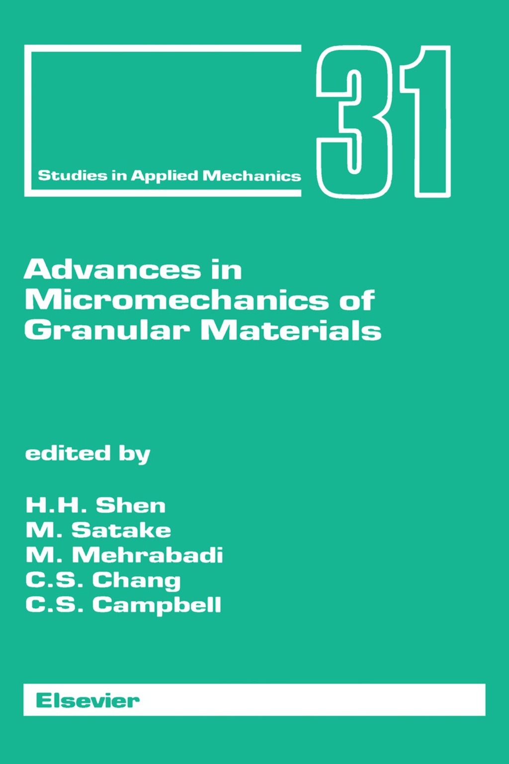 Advances in Micromechanics of Granular Materials Proceedings of the Second US/Japan Seminar on Micromechanics of Granular Materials, Potsdam, NY, USA, August 5-9, 1991