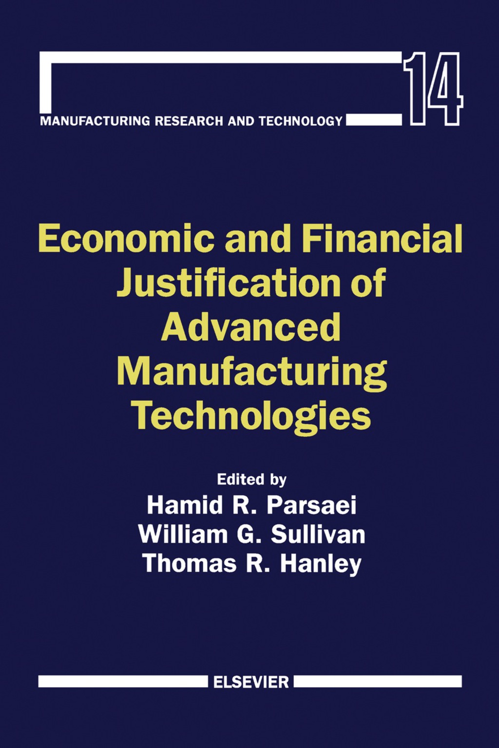 Economic and Financial Justification of Advanced Manufacturing Technologies