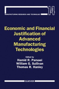 صورة الغلاف: Economic and Financial Justification of Advanced Manufacturing Technologies 9780444893987
