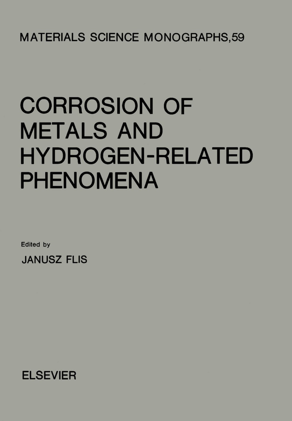 Corrosion of Metals and Hydrogen-Related Phenomena Selected Topics