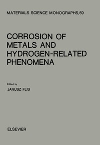 Immagine di copertina: Corrosion of Metals and Hydrogen-Related Phenomena 9780444987938