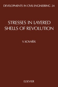 صورة الغلاف: Stresses in Layered Shells of Revolution 9780444988935