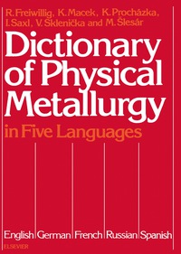 صورة الغلاف: Dictionary of Physical Metallurgy 9780444995278