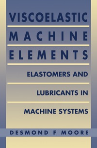 Cover image: Viscoelastic Machine Elements 9780750613057