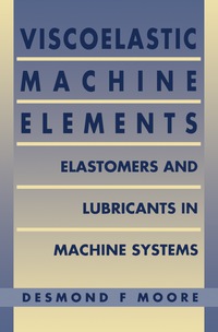 صورة الغلاف: Viscoelastic Machine Elements 9780750613057