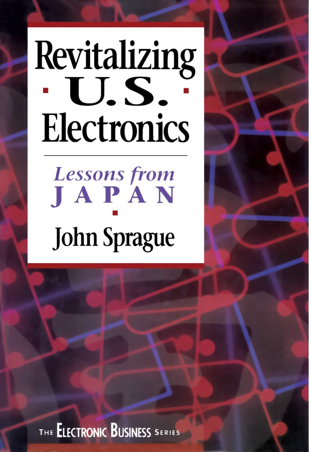 Revitalizing US Electronics Lessons from Japan