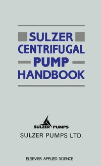صورة الغلاف: Sulzer Centrifugal Pump Handbook 9781851664429