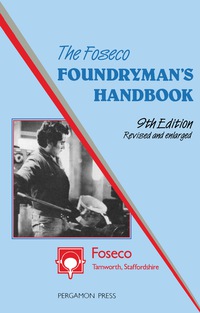 Imagen de portada: The Foseco Foundryman's Handbook 9th edition 9780080325491