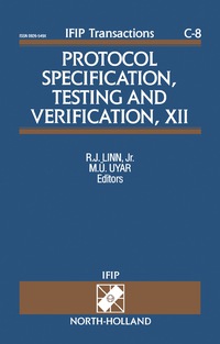 Immagine di copertina: Protocol Specification, Testing and Verification, XII 9780444898746