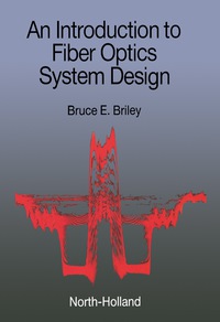 Cover image: An Introduction to Fiber Optics System Design 9780444704986