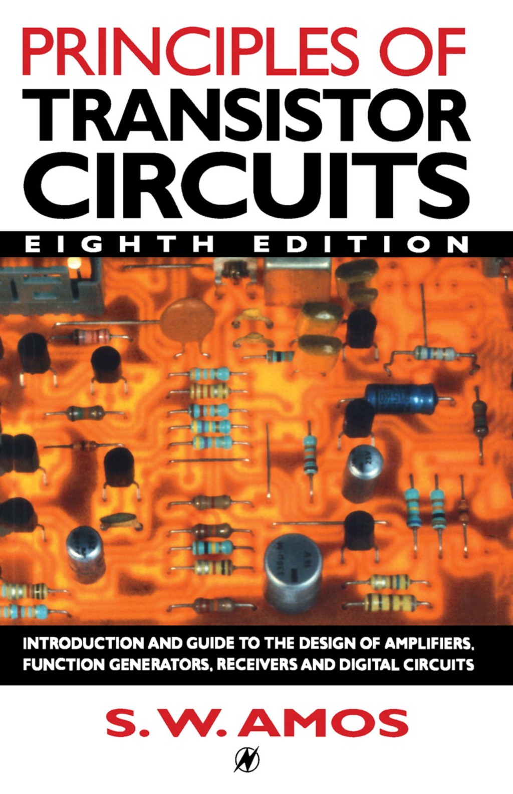 Principles of Transistor Circuits Introduction to the Design of Amplifiers, Receivers and Digital Circuits 8th Edition
    Newer Edition Available