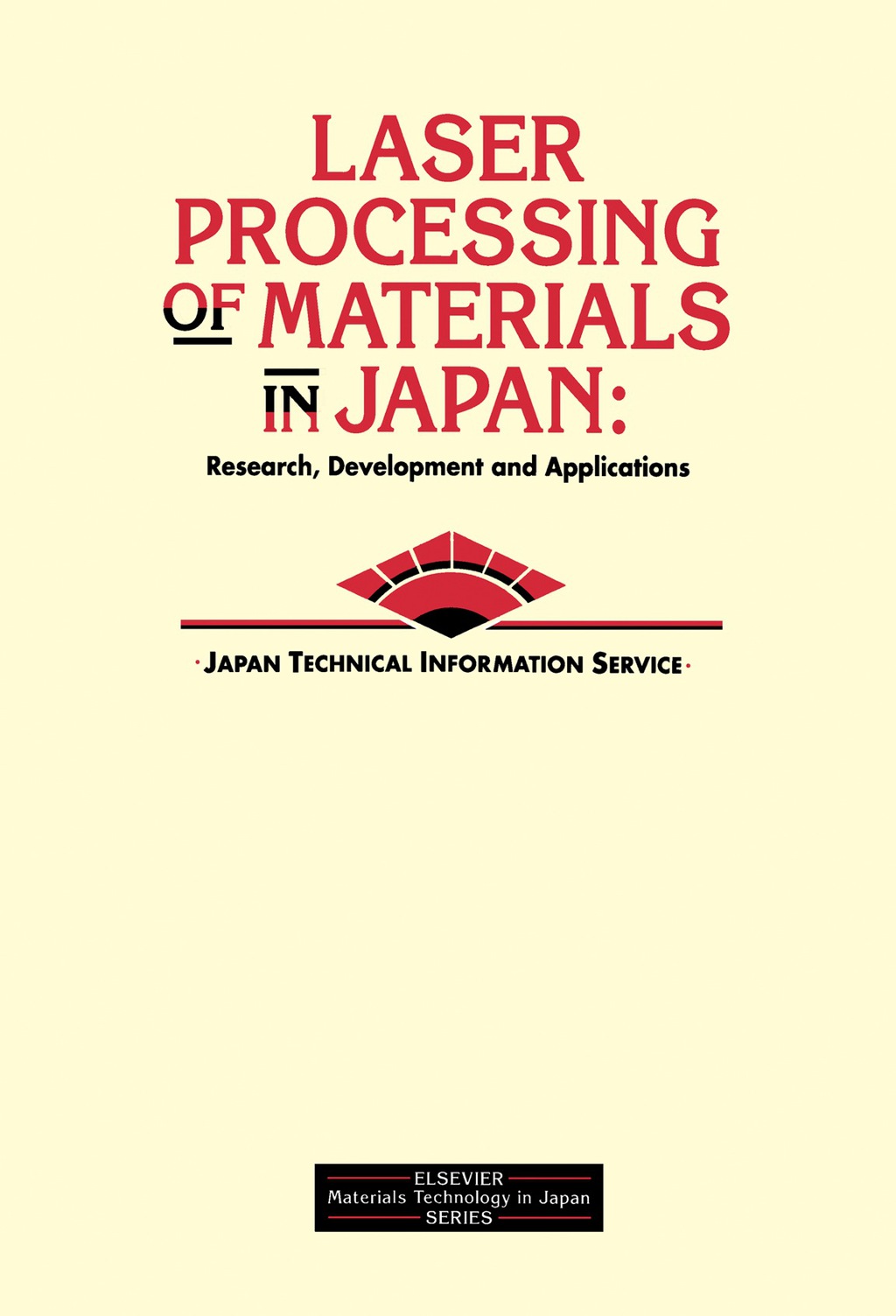 Laser Processing of Materials in Japan Research, Development and Applications