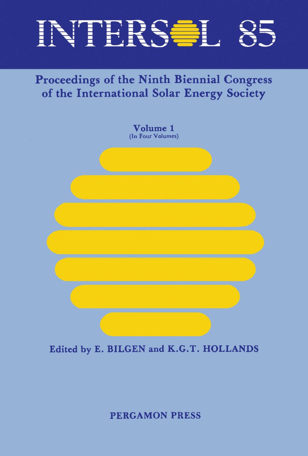 Intersol Eighty Five Proceedings of the Ninth Biennial Congress of the International Solar Energy Society