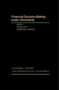 Cover image: Financial Decision Making Under Uncertainty 9780124458505