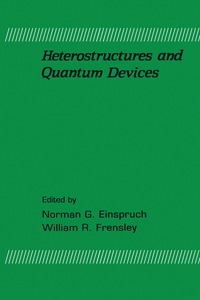 صورة الغلاف: Heterostructures and Quantum Devices 9780122341243
