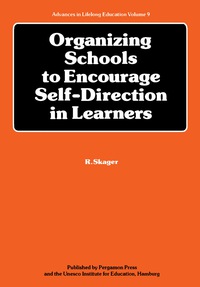 Cover image: Organizing Schools to Encourage Self-Direction in Learners 9780080267852