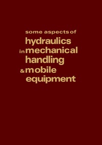 Imagen de portada: Some Aspects of Hydraulics in Mechanical Handling and Mobile Equipment 9780854610068