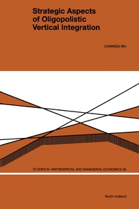 Imagen de portada: Strategic Aspects of Oligopolistic Vertical Integration 9780444894519