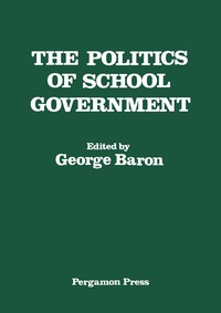 Cover image: The Politics of School Government 9780080252131