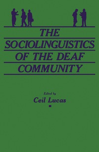 Imagen de portada: The Sociolinguistics of the Deaf Community 9780124580459
