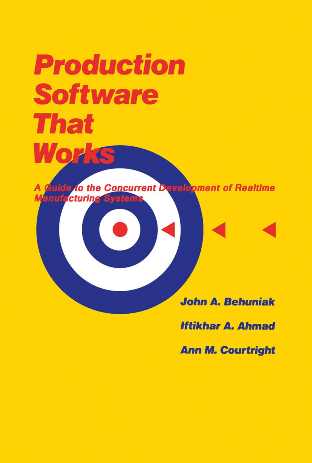 Production Software That Works A Guide To The Concurrent Development Of Realtime Manufacturing Systems
