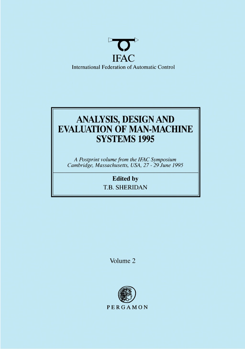 Analysis, Design and Evaluation of Man-Machine Systems 1995