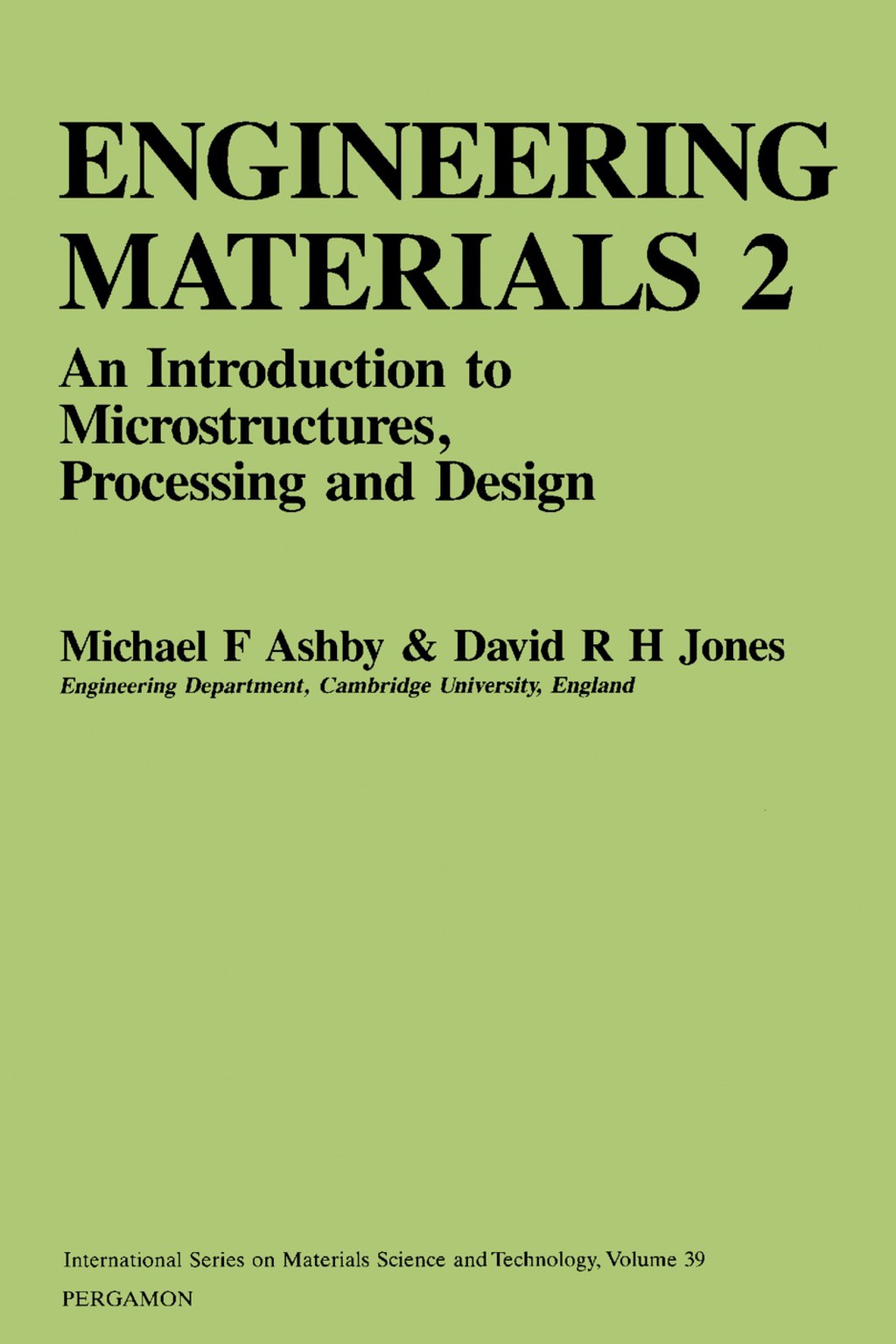 Engineering Materials 2 An Introduction to Microstructures, Processing and Design