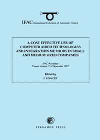 Omslagafbeelding: A Cost Effective Use of Computer Aided Technologies and Integration Methods in Small and Medium Sized Companies 9780080420615