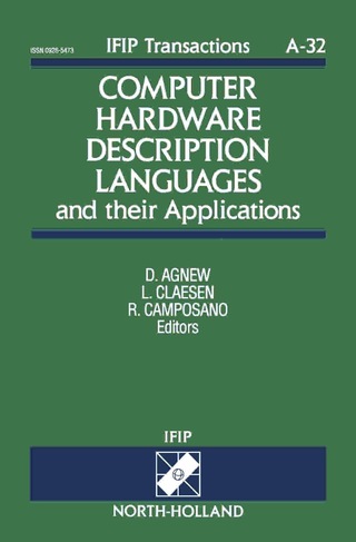 表紙画像: Computer Hardware Description Languages and their Applications 9780444816412