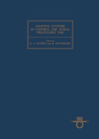 表紙画像: Adaptive Systems in Control and Signal Processing 1986 9780080340852