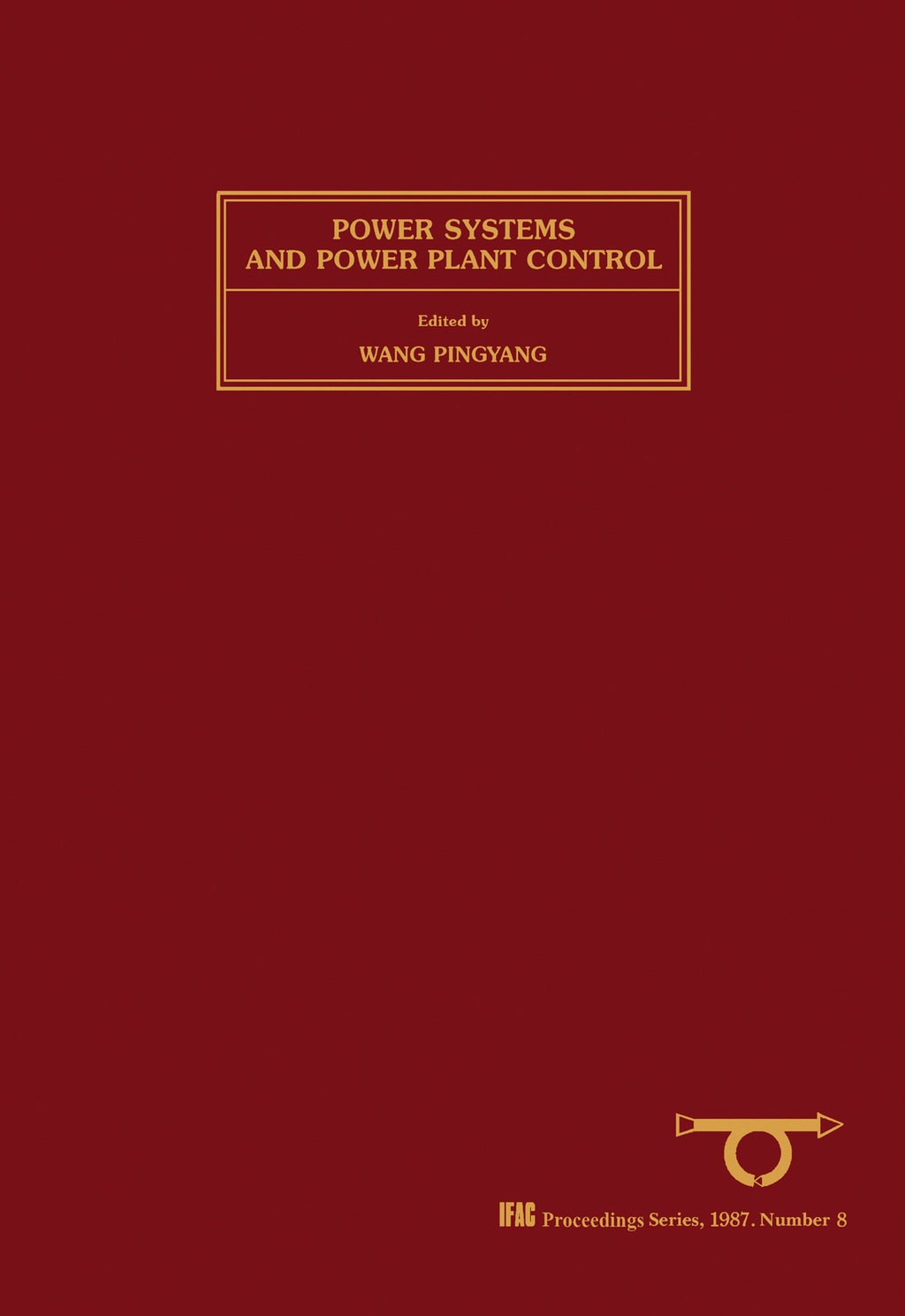 Power Systems & Power Plant Control Proceedings of the IFAC Symposium, Beijing, China, 12-15 August 1986