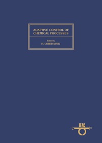 Titelbild: Adaptive Control of Chemical Processes 1985 9780080334318