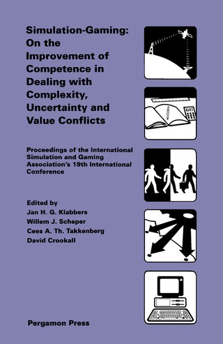Cover image: Simulation-Gaming: On the Improvement of Competence in Dealing with Complexity, Uncertainty and Value Conflicts 9780080371153