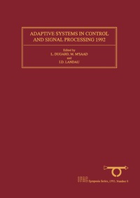 صورة الغلاف: Adaptive Systems in Control and Signal Processing 1992 9780080417172