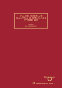 صورة الغلاف: Analysis, Design and Evaluation of Man-Machine Systems 1989 9780080357430