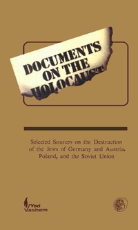 Omslagafbeelding: Documents on the Holocaust 9780080358499