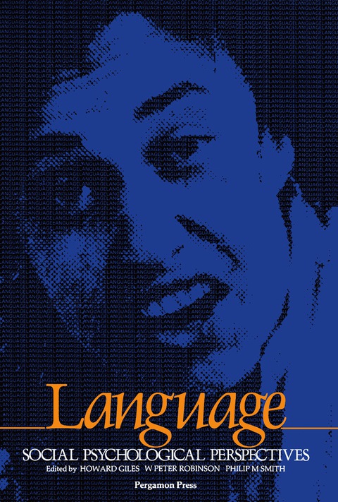 Language: Social Psychological Perspectives: Selected Papers from the First International Conference on Social Psychology and Language held at the University of Bristol, England, July 1979 - FULL INSTANT DOWNLOAD | PDF DOCX EPUB