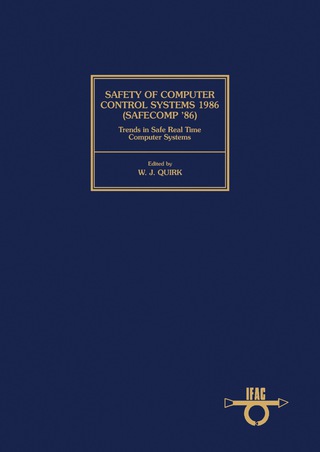 Cover image: Safety of Computer Control Systems 1986 (Safecomp '86) Trends in Safe Real Time Computer Systems 9780080348018