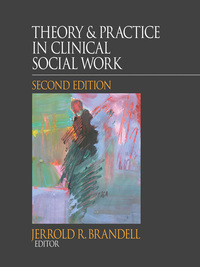 Cover image: Theory &  Practice in Clinical Social Work 2nd edition 9781412981385