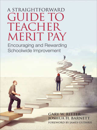 Cover image: A Straightforward Guide to Teacher Merit Pay 1st edition 9781452255514