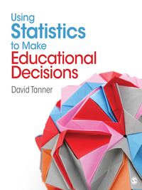 表紙画像: Using Statistics to Make Educational Decisions 1st edition 9781412969772