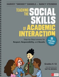 表紙画像: Teaching the Social Skills of Academic Interaction, Grades 4-12 1st edition 9781483350950