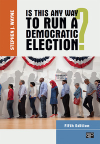 Omslagafbeelding: Is This Any Way to Run a Democratic Election? 5th edition 9781452205656