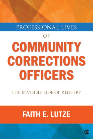 Cover image: Professional Lives of Community Corrections Officers: The Invisible Side of Reentry 1st edition 9781452242262