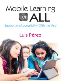 Imagen de portada: Mobile Learning for All 1st edition 9781452258553