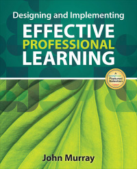表紙画像: Designing and Implementing Effective Professional Learning 1st edition 9781452257792