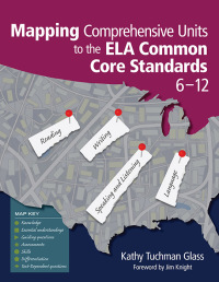 صورة الغلاف: Mapping Comprehensive Units to the ELA Common Core Standards, 6–12 1st edition 9781452268620